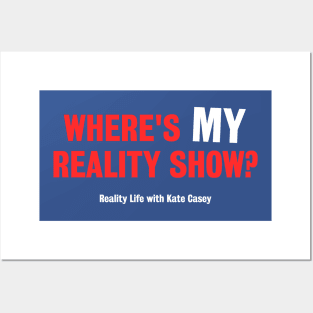 Where's MY Reality Show? Posters and Art